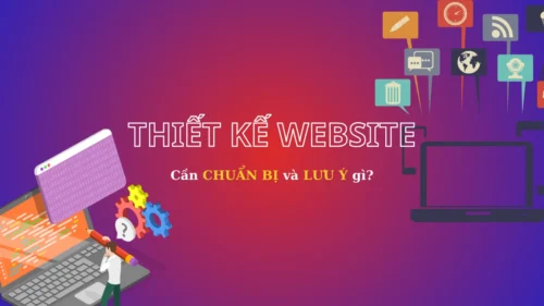 Cần chuẩn bị và lưu ý gì khi thuê dịch vụ thiết kế website